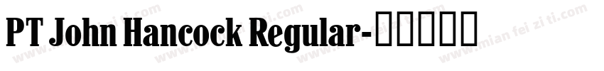 PT John Hancock Regular字体转换